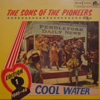 The Sons Of The Pioneers - Edition 1 (1945-46) - Cool Water